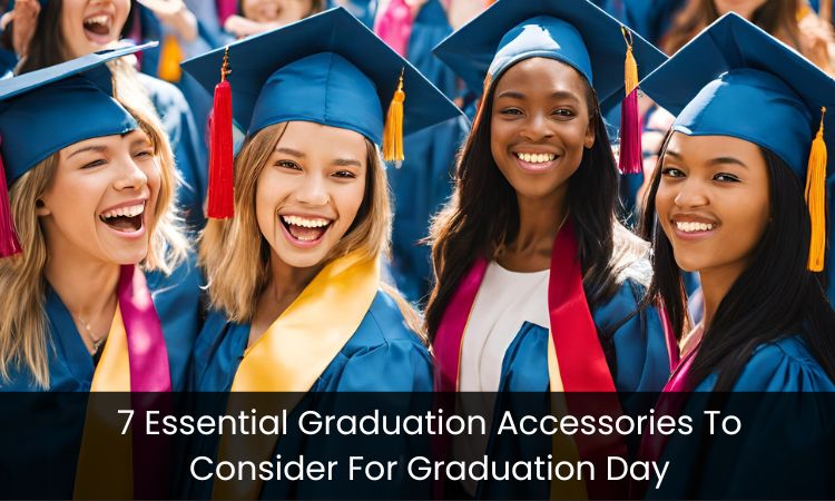 7 Essential Graduation Accessories To Consider For Graduation Day